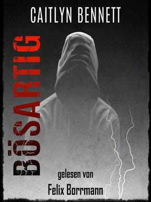 cover image of Bösartig (ungekürzt)